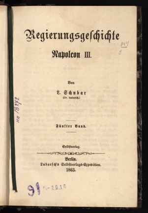 Lubarsch, Rudolph (1807 - 1883). Regierungsgeschichte Napoleon III. Bd. 5