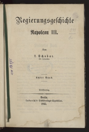 Lubarsch, Rudolph (1807 - 1883). Regierungsgeschichte Napoleon III. Bd. 8